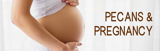 The Role of Pecans in a Healthy Pregnancy